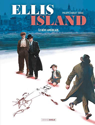 Ellis island , tome 2 : le rêve américain