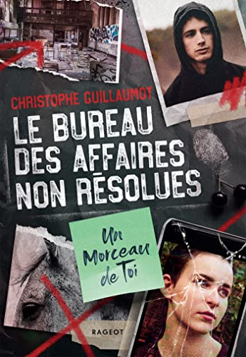 Le bureau des affaires non résolues, tome 1 : un morceau de toi