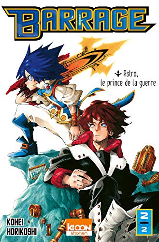 Barrage, tome 2 : Astro, le prince de la guerre
