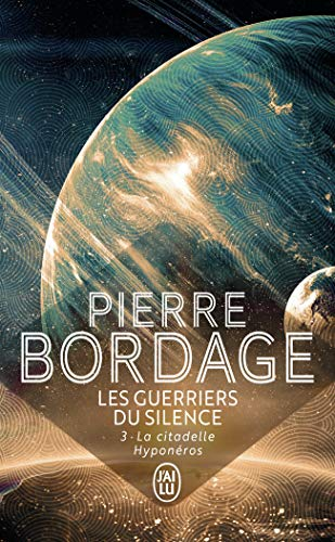 Les guerriers du silence, tome 3 : La citadelle Hyponéros