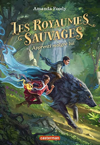 Les royaumes sauvages, apprenti malgré lui