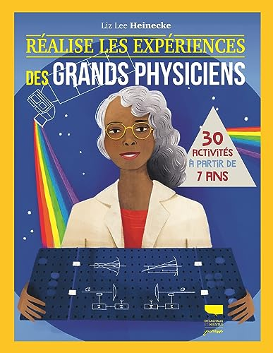 Réalise les expériences des grands physiciens