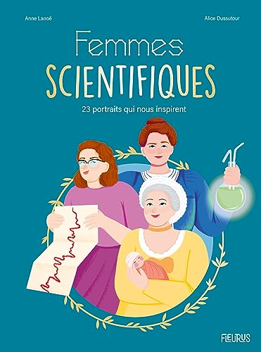 Femmes scientifiques : 23 portraits qui nous inspirent