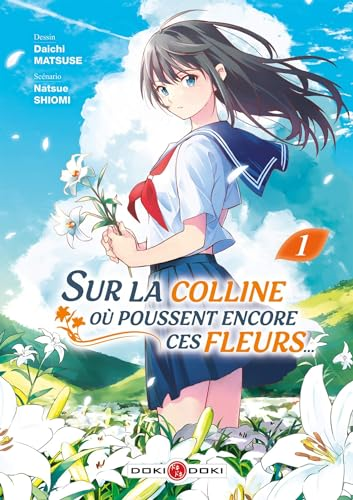 Sur la colline où poussent encore ces fleurs Tome 1