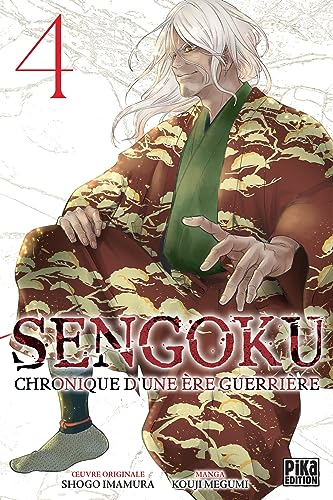 Sengoku : chronique d'une &egrave;re guerri&egrave;re, tome 4