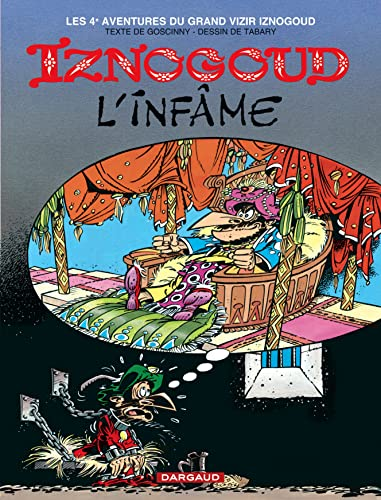 Iznogoud tome 4, Iznogood l'inf&acirc;me