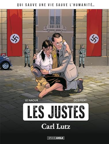 Les justes, tome 2 : Carl Lutz