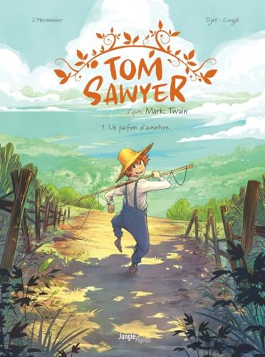 Tom Sawyer, tome 1 : un parfum d'aventure