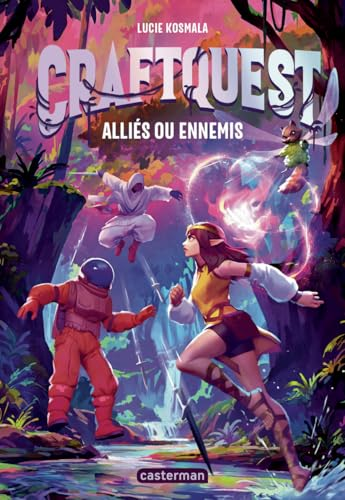 Craftquest, tome 2 : Alli&eacute;s ou ennemis