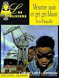 Meurtre noir et gris gris blanc