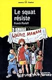 Le squat r&eacute;siste
