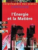 L'&eacute;nergie et la mati&egrave;re
