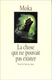 La chose qui ne pouvait pas exister