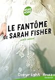 Le fant&ocirc;me de Sarah Fisher