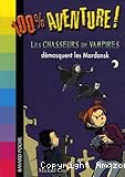 Les chasseurs de vampires d&eacute;masquent les Mordansk
