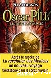Oscar Pill - Tome 2 : Les deux royaumes