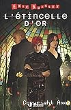 L'&eacute;tincelle d'or