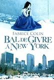 Bal de givre &agrave; New York