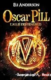 Oscar Pill - Tome 4 : L'alli&eacute; des t&eacute;n&egrave;bres