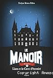 Le manoir - Tome 1 : Liam et la carte d'&eacute;ternit&eacute;