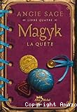 Magyk - Tome 4 : La qu&ecirc;te