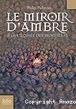 &Agrave; la Crois&eacute;e des Mondes, tome 3 : Le miroir d'ambre