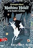 Mathieu Hidalf, tome 2 : Mathieu Hidalf et la foudre fant&ocirc;me