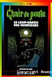 Chair de poule - Tome 13 : Le loup-garou des mar&eacute;cages