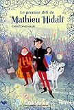 Mathieu Hidalf, tome 1 : Le premier d&eacute;fi de Mathieu Hidalf