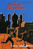 Le monde d'en haut