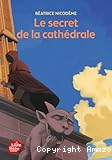 Le secret de la cath&eacute;drale