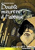 Double meurtre &agrave; l'abbaye