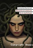 Monstres et cr&eacute;atures de la mythologie