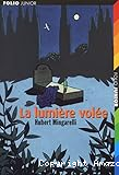 La lumi&egrave;re vol&eacute;e