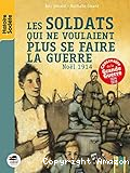 Les soldats qui ne voulaient plus se faire la guerre