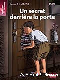 Un secret derri&egrave;re la porte