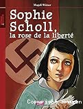 Sophie Scholl, la rose de la libert&eacute;