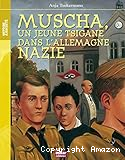 Muscha, un jeune Tsigane dans l'Allemagne nazie
