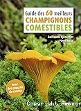 Guide des 60 meilleurs champignons comestibles