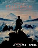 Caspar David Friedrich et La Peinture Romantique