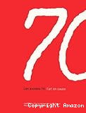 Les ann&eacute;es 70 : L'Art en cause
