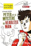 Peter et le myst&egrave;re du headless man
