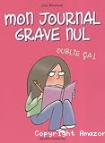 Mon journal grave nul - Oublie &ccedil;a !