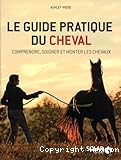 Le guide pratique du cheval