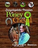 Encyclop&eacute;die passion du poney et du cheval
