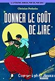 Donner le go&ucirc;t de lire