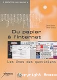Du papier &agrave; l'internet : Les Unes des quotidiens