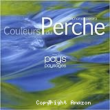 Couleurs du Perche - Tome 1 : Pays, paysages