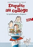 Enqu&ecirc;te au coll&egrave;ge - Le professeur a disparu