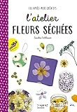 L'atelier fleurs s&eacute;ch&eacute;es